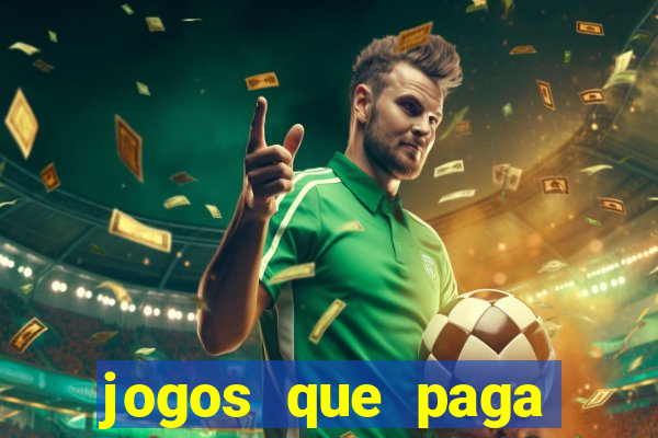 jogos que paga dinheiro de verdade no paypal